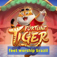 feet worship brazil